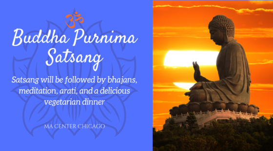Buddha Purnima Satsang at MA Center Chicago Buddha Purnima Satsang at MA Center Chicago